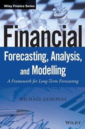 Бумажная книга «Financial Forecasting, Analysis, and Modelling: A Framework for Long-Term Forecasting», автор Майкл Самонас - фото №1