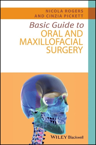 Бумажная книга «Basic Guide to Oral and Maxillofacial Surgery», авторов Чинция Пикетт, Никола Роджерс - фото №1