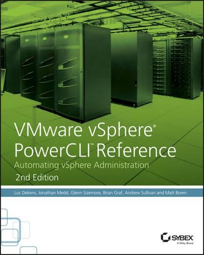 [object Object] «VMware vSphere PowerCLI Reference: Automating vSphere Administration», авторів Ендрю Салліван, Брайан Граф, Гленн Сайзмор, Джонатан Медд, Люк Декенс, Метт Борен - фото №1