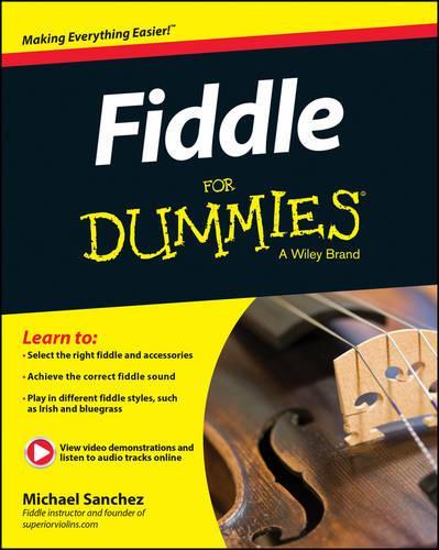 Бумажная книга «Fiddle For Dummies: Book + Online Video and Audio Instruction», автор Майкл Джон Санчес - фото №1