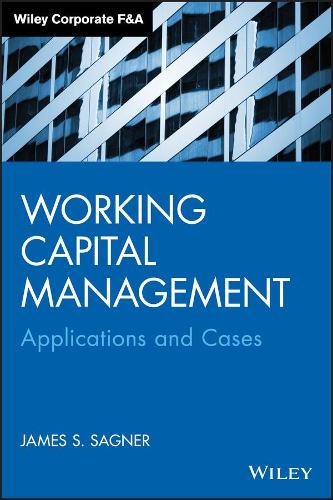 [object Object] «Working Capital Management: Applications and Case Studies», автор Джеймс С. Сагнер - фото №1