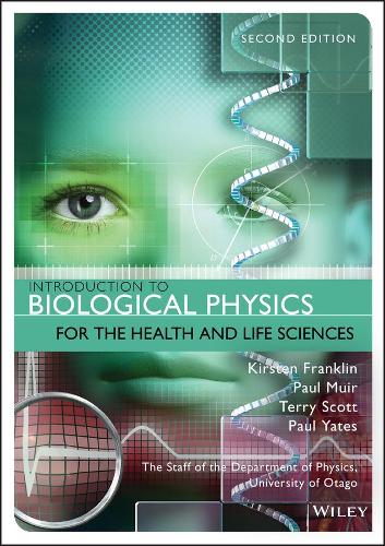 Паперова книга «Introduction to Biological Physics for the Health and Life Sciences», авторів Кірстен Франклін, Поль Мюїр, Пол Йейтс, Террі Скотт - фото №1