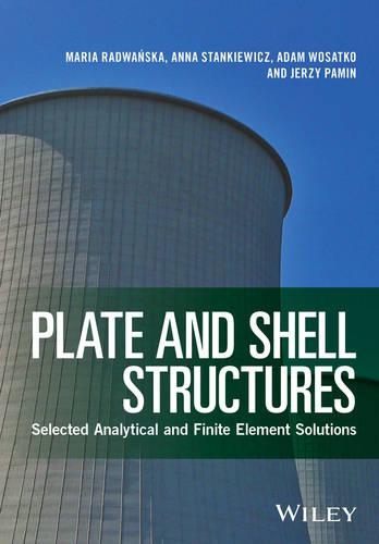 Бумажная книга «Plate and Shell Structures: Selected Analytical and Finite Element Solutions», авторов Адам Восатко, Анна Станкевич, Ежи Памин, Мария Радваньска - фото №1
