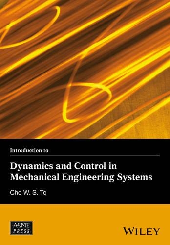 Бумажная книга «Introduction to Dynamics and Control in Mechanical Engineering Systems», автор Чо В. С. То - фото №1