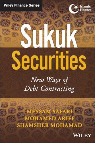 Паперова книга «Sukuk Securities: New Ways of Debt Contracting», авторів Мейсам Сафарі, Мохамед Аріфф, Шамшер Мохамад - фото №1