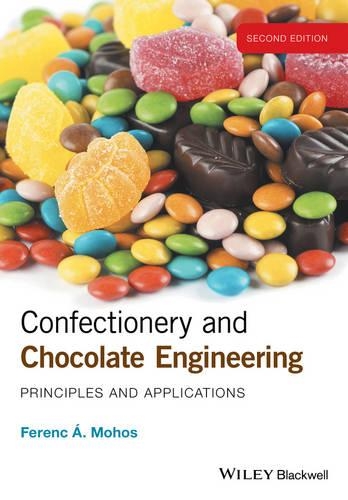 Бумажная книга «Confectionery and Chocolate Engineering: Principles and Applications», автор Ференц А. Мохос - фото №1