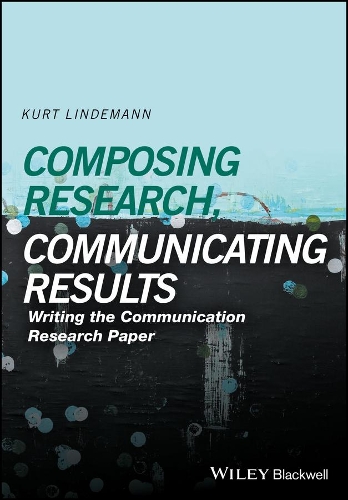 Бумажная книга «Composing Research, Communicating Results: Writing the Communication Research Paper», автор Курт Линдеманн - фото №1