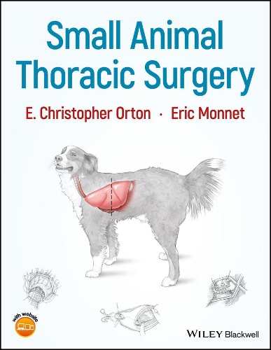 Бумажная книга «Small Animal Thoracic Surgery», авторов Э. Кристофер Ортон, Эрик Монне - фото №1