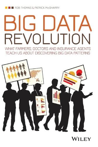 [object Object] «Big Data Revolution: What farmers, doctors and insurance agents teach us about discovering big data patterns», авторов Патрик МакШерри, Роб Томас - фото №1