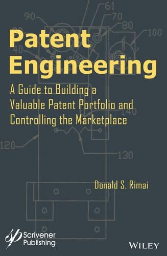 Паперова книга «Patent Engineering: A Guide to Building a Valuable Patent Portfolio and Controlling the Marketplace», автор Дональд С. Рімай - фото №1