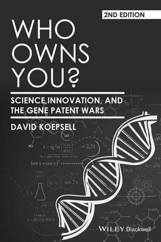 Бумажная книга «Who Owns You?: Science, Innovation, and the Gene Patent Wars», автор Дэвид Кёпселл - фото №1