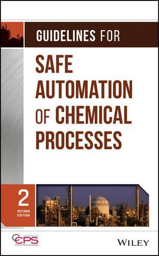 Бумажная книга «Guidelines for Safe Automation of Chemical Processes», автор CCPS (Центр безопасности химических процессов) - фото №1