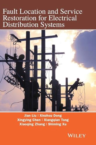 Паперова книга «Fault Location and Service Restoration for Electrical Distribution Systems», авторів Цзянь Го Лю, Шимін Сюй, Сянцянь Тун, Сяоцин Чжан, Сіндін Чен, Сіньчжоу Донг - фото №1