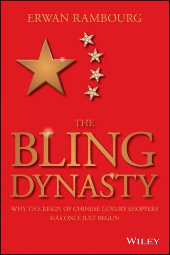 Бумажная книга «The Bling Dynasty: Why the Reign of Chinese Luxury Shoppers Has Only Just Begun», автор Эрван Рамбур - фото №1