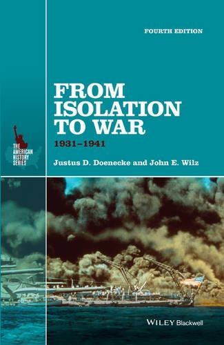 Бумажная книга «From Isolation to War: 1931-1941», авторов Джон Э. Уилц, Джастус Д. Донеке - фото №1