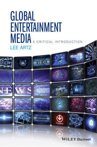 Паперова книга «Global Entertainment Media: A Critical Introduction», автор Лі Артц - фото №1