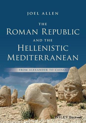 Паперова книга «The Roman Republic and the Hellenistic Mediterranean: From Alexander to Caesar», автор Джоел Аллен - фото №1