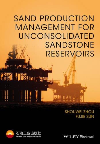 Паперова книга «Sand Production Management for Unconsolidated Sandstone Reservoirs», авторів Фуцзе Сунь, Шоувей Чжоу - фото №1