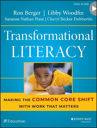 Паперова книга «Transformational Literacy: Making the Common Core Shift with Work That Matters», авторів Шеріл Беккер Доббертін, Ліббі Вудфін, Рон Бергер, Сюзанна Натан Плаут - фото №1