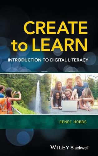 [object Object] «Create to Learn: Introduction to Digital Literacy», автор Рене Хоббс - фото №1