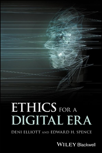 Паперова книга «Ethics for a Digital Era», авторів Дені Елліотт, Едвард Х. Спенс - фото №1