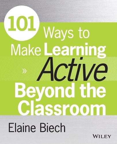 Паперова книга «101 Ways to Make Learning Active Beyond the Classroom», автор Елейн Біч - фото №1