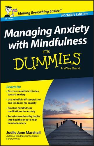 Паперова книга «Managing Anxiety with Mindfulness For Dummies», автор Жоель Джейн Маршалл - фото №1