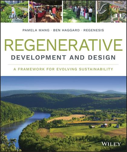 Бумажная книга «Regenerative Development and Design: A Framework for Evolving Sustainability», автор Regenesis Group - фото №1