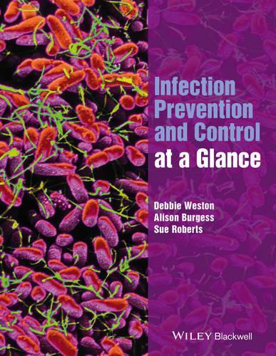 Бумажная книга «Infection Prevention and Control at a Glance», авторов Элисон Берджесс, Дебби Уэстон, Сью Робертс - фото №1