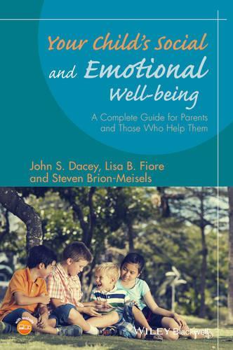 Бумажная книга «Your Child's Social and Emotional Well-Being: A Complete Guide for Parents and Those Who Help Them», авторов Джон С. Дэйси, Лиза Б. Фиоре, Стивен Брион-Мейзельс - фото №1