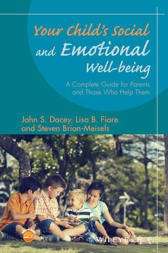 Бумажная книга «Your Child's Social and Emotional Well-Being: A Complete Guide for Parents and Those Who Help Them», авторов Джон С. Дэйси, Лиза Б. Фиоре, Стивен Брион-Мейзельс - фото №1