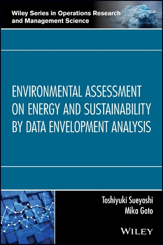 Бумажная книга «Environmental Assessment on Energy and Sustainability by Data Envelopment Analysis», авторов Мика Гото, Тосиюки Суэёси - фото №1
