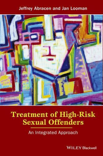 Бумажная книга «Treatment of High-Risk Sexual Offenders: An Integrated Approach», авторов Ян Луман, Джеффри Абрасен - фото №1