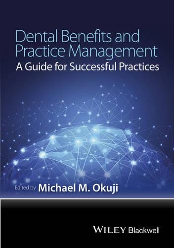 Паперова книга «Dental Benefits and Practice Management: A Guide for Successful Practices», автор Майкл М. Окуджі - фото №1