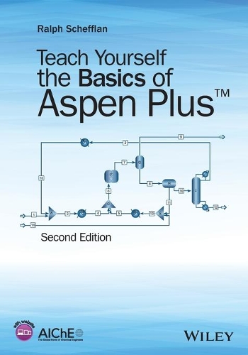 [object Object] «Teach Yourself the Basics of Aspen Plus», автор Ральф Шеффлан - фото №1
