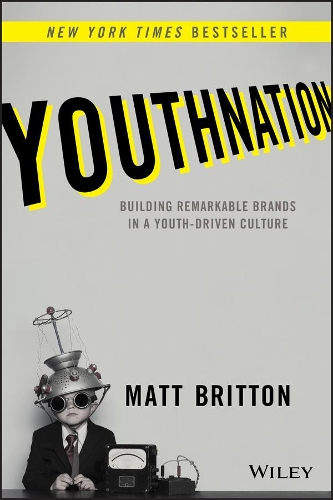Бумажная книга «YouthNation: Building Remarkable Brands in a Youth-Driven Culture», автор Мэтт Бриттон - фото №1