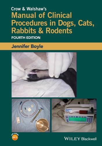 Бумажная книга «Crow and Walshaw's Manual of Clinical Procedures in Dogs, Cats, Rabbits and Rodents», автор Дженнифер Бойл - фото №1