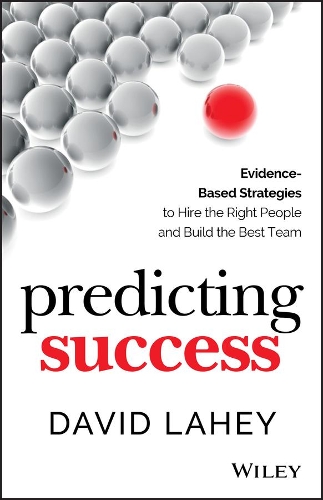 Паперова книга «Predicting Success: Evidence-Based Strategies to Hire the Right People and Build the Best Team», автор Девід Лейхі - фото №1