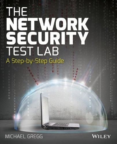 [object Object] «The Network Security Test Lab: A Step-by-Step Guide», автор Майкл Грегг - фото №1
