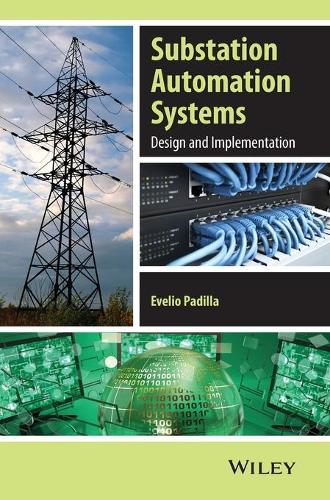 Паперова книга «Substation Automation Systems: Design and Implementation», автор Евеліо Паділья - фото №1