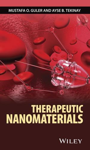 Бумажная книга «Therapeutic Nanomaterials», авторов Айсе Б. Текинай, Мустафа О. Гюлер - фото №1
