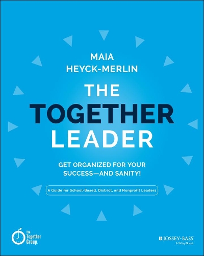 Бумажная книга «The Together Leader: Get Organized for Your Success - and Sanity!», автор Майя Хейк-Мерлин - фото №1