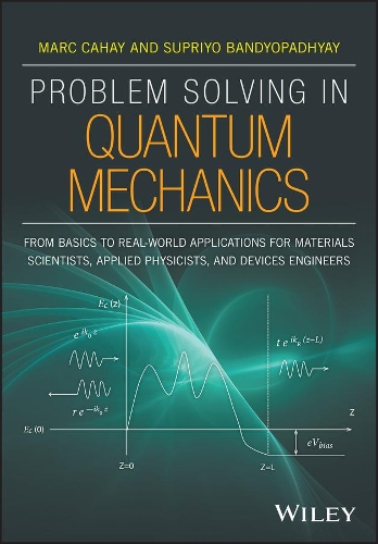 Бумажная книга «Problem Solving in Quantum Mechanics: From Basics to Real-World Applications for Materials Scientists, Applied Physicists, and Devices Engineers», авторов Марк Кахай, Суприйо Бандиопадхьяй - фото №1