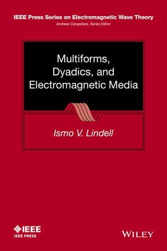 Паперова книга «Multiforms, Dyadics, and Electromagnetic Media», автор Ісмо В. Лінделл - фото №1