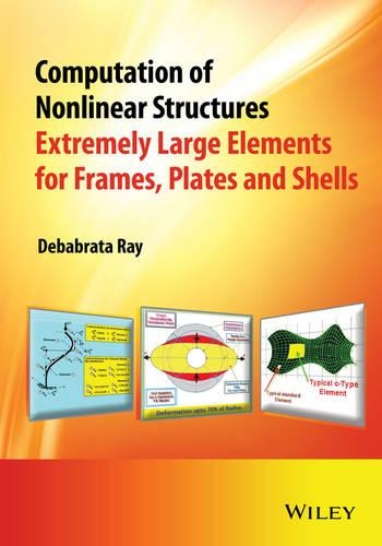 Паперова книга «Computation of Nonlinear Structures: Extremely Large Elements for Frames, Plates and Shells», автор Дебабрата Рей - фото №1