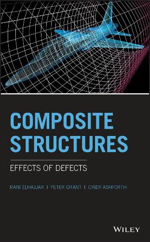 Паперова книга «Composite Structures: Effects of Defects», авторів Сінді Ешфорт, Пітер Н. Грант, Роні Ельхаджар - фото №1