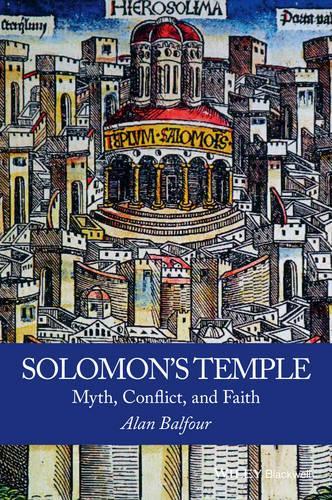 Бумажная книга «Solomon's Temple: Myth, Conflict, and Faith», автор Алан Бальфур - фото №1