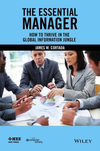 Паперова книга «The Essential Manager: How to Thrive in the Global Information Jungle», автор Джеймс В. Кортада - фото №1