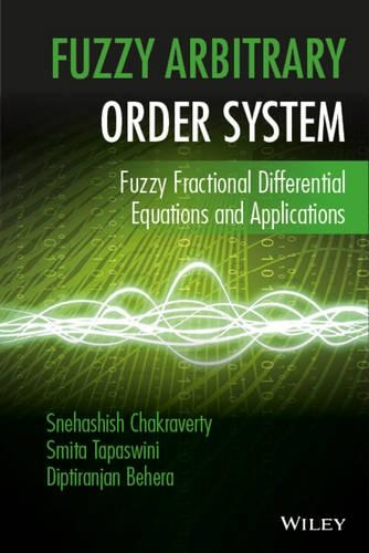 Бумажная книга «Fuzzy Arbitrary Order System: Fuzzy Fractional Differential Equations and Applications», авторов Диптиранджан Бехера, Смита Тапасвини, Снехашиш Чакраверти - фото №1