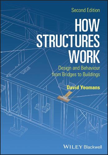 Бумажная книга «How Structures Work: Design and Behaviour from Bridges to Buildings», автор Дэвид Йоманс - фото №1